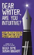 Dear Writer, Are You Intuitive?