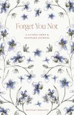 Forget You Not – A Guided Grief & Keepsake Journal for Navigating Life Through Loss