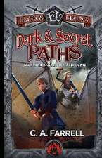 Dark and Secret Paths