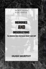 Murphy, H: Memories And Observations