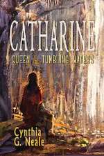 Catharine, Queen of the Tumbling Waters