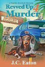 Revved Up 4 Murder