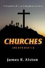 Churches Incorporated: Looking Behind the Cross Looking Beyond the Cross