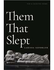 Them That Slept: New & Selected Poems