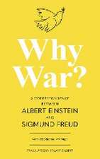 Why War? A Correspondence Between Albert Einstein and Sigmund Freud (Warbler Classics Annotated Edition)