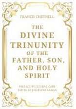 The Divine Trinunity of the Father, Son, and Holy Spirit