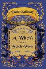 A Witch's Guide to Fetch Work