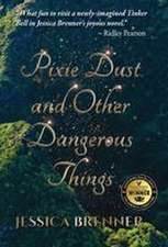 Pixie Dust and Other Dangerous Things