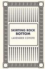 Skirting Rock Bottom