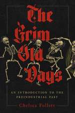 The Grim Old Days