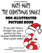 Nate-Nate the Christmas Snake Non-Illustrated Picture Book