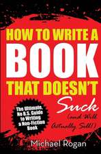 How to Write a Book That Doesn't Suck (and Will Actually Sell)