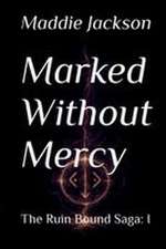 Marked Without Mercy