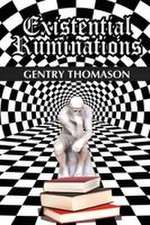 Existential Ruminations