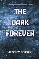 The Dark Forever