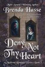 Deny Not Thy Heart