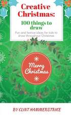 Creative Christmas: 100 Things to Draw