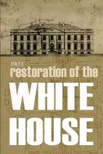 Restoration of the White House: 1903