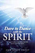 Dare to Dance with the Spirit