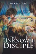 The Unknown Disciple