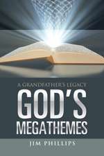 God's Megathemes: A Grandfather's Legacy