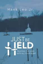 Just Be Held