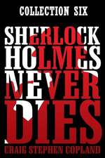 Sherlock Holmes Never Dies