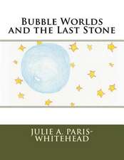 Bubble Worlds and the Last Stone