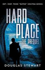 Hard Place - The Prequel