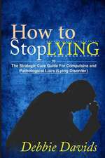 How to Stop Lying