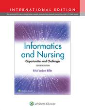 Informatics and Nursing: Opportunities and Challenges