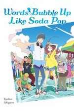 Words Bubble Up Like Soda Pop (Light Novel)