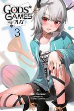 Gods' Games We Play, Vol. 3 (Light Novel)