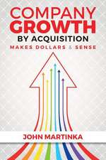 Company Growth by Acquisition Makes Dollars & Sense