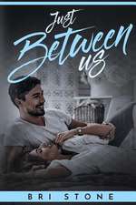 Just Between Us