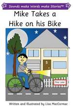 Mike Takes a Hike on His Bike