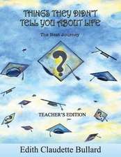 Things They Didn't Tell You about Life Teachers Edition