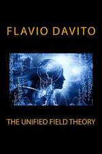 The Unified Field Theory