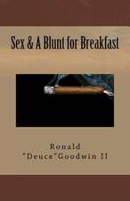 Sex & a Blunt for Breakfast