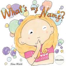 What's My Name? Colleen