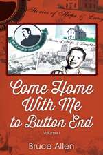 Come Home with Me to Button End