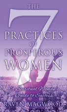 The 7 Practices of Prosperous Women