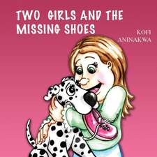 TWO GIRLS AND THE MISSING SHOES