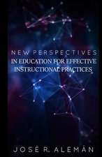 New Perspectives in Education for Effective and Instructional Practices.