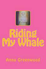 Riding My Whale