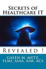 Secrets of Healthcare It Revealed