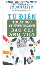 T¿ di¿n Thu¿t ng¿ Chuyên ngành Báo Chí - English Vietnamese Dictionary of Journalism