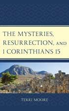 Mysteries, Resurrection, and 1 Corinthians 15