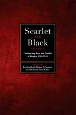 Scarlet and Black, Volume Two: Constructing Race and Gender at Rutgers, 1865-1945