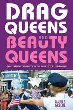 Drag Queens and Beauty Queens: Contesting Femininity in the World's Playground